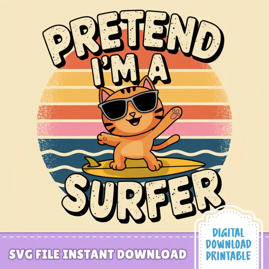 Pretend I'm a Surfer SVG